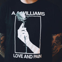 Load image into Gallery viewer, LOVE AND PAIN T-Shirt
